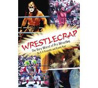 Wrestlecrap: The Very Worst of Professional Wrestling