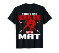 Wrestling Boxing Jiu Jitsu That's My Bonus Dad On The Mat T-Shirt