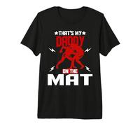 Wrestling Boxing Jiu Jitsu That's My Daddy On The Mat Premium T-Shirt