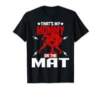 Wrestling Boxing Jiu Jitsu That's My Mommy On The Mat T-Shirt