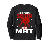 Wrestling Boxing Jiu Jitsu That's My Sister On The Mat Long Sleeve T-Shirt