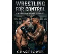 Wrestling for Control: An MM MMA Sports Romance