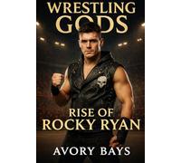 Wrestling Gods: Rise Of Rocky Ryan