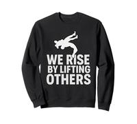 Wrestling Humor We Rise By Lifting Others Sweatshirt