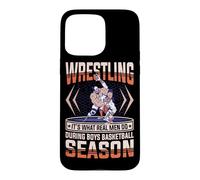 Wrestling it's What Real Men Do During Boys Basketball Case for iPhone 15 Pro Max