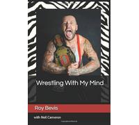 Wrestling With My Mind