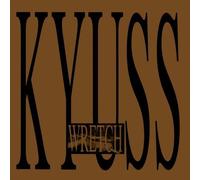 Wretch by Kyuss [Music CD]