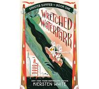 Wretched Waterpark (The Sinister Summer Series)