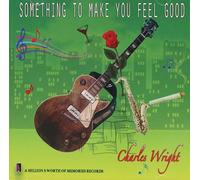 Wright Charles - Something to Make You Feel Goo