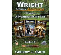 Wright Cousin Adventures Trilogy 2: Adventures in the East