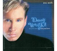 Wright, Danny - Do You Live, Do You Love