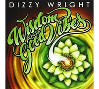 Wright, Dizzy - Wisdom & Good Vibes