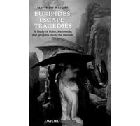 Wright - Euripides' Escape-Tragedies A Study of Helen Andromeda and - J555z