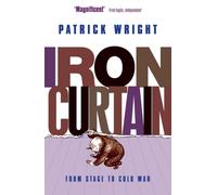 Wright - Iron Curtain From Stage to Cold War - New paperback or softb - P555z
