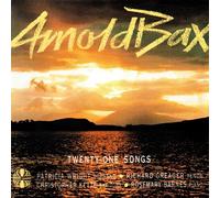 WRIGHT/KEYTE/GREAGER - ARNOLD BAX - 21 SONGS