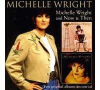 Wright, Michelle - Michelle Wright/Now and..