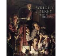 Wright of Derby : From the Shadows