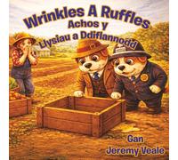 Wrinkles a Ruffles: Achos y Llysiau a Ddiflannodd: Llyfr Plant Wedi'i Lliwio'n Hardd am Gŵn, Cymru, Anturiaethau, Dirgelwch, Am Fwyd, Ailgylchu a ... | Anrheg ar gyfer Amserau Gwely a Gwyliau: 4