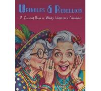 Wrinkles & Rebellion: A Funny and Relaxing Adult Coloring Book with Bold, Clean Line Art and Expressive Sassy Grandmas