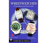 Wristwatches: A Handbook and Price Guide (Schiffer Book for Collectors)