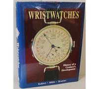 Wristwatches: History of a Century's Development