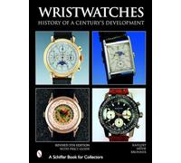 Wristwatches: History of a Century's Development (Schiffer Book for Collectors)