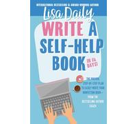 Write a Self-Help Book in 14 Days: The proven step-by-step plan to easily write nonfiction (How to Write a Self-Help Book)