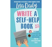 Write a Self-Help Book in 14 Days: The proven step-by-step plan to write your nonfiction book - from the bestselling author coach (How to Write a Self-Help Book)