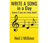 Write a Song in a Day: (Even If You’re Tone Deaf)