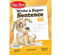Write a Super Sentence, Grade 1 - 3 Teacher Resource (Writing Skills Essentials)