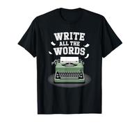 Write All The Words, Typewriter Lover and Novel Writer T-Shirt