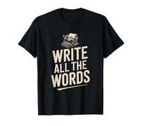 Write All The Words, Typewriter Novel and Author Novelist T-Shirt