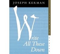 Write All These Down: Essays on Music