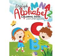 Write and Color the Alphabet: Alphabet Writing Practice Book with Fun Coloring Pages for Kids Ages 5-6 (ACTIVITY BOOKS)