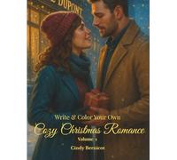 Write and Color Your Own Cozy Christmas Romance: Volume 1