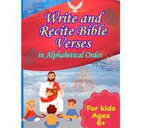 Write and Recite Bible verses in alphabetical order: Learning God’s Word One Letter at a Time