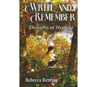 Write and Remember: Thoughts of Healing