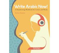 Write Arabic Now!: A Handwriting Workbook for Letters and Words