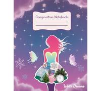 Write Dreams: Enchanted Winter Magic & Butterflies | 110 Pages: Composition Notebook Wide Ruled - 7.5”x9.25” (19x23.5 cm) | School, Journaling & Creative Writing