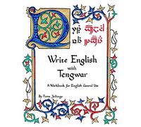 Write English with Tengwar: A Workbook for English General Use: 1 (Write Like an Elf)