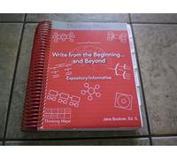 Write From the Beginning and Beyond :Expository/informative