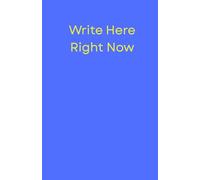 Write Here. Right Now.