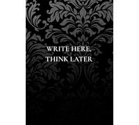 Write Here, Think Later: A Notebook Filled with Everyday Wisdom to Help You Reflect