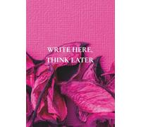 Write Here, Think Later: A Notebook Filled with Everyday Wisdom to Help You Reflect