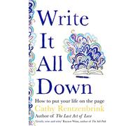 Write It All Down: How to Put Your Life on the Page