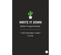 Write it down before it’s gone forever. “I will remember it later” is a lie notebook: Funny Gift Journal, Organizer, Log Book & Notebook for Passwords | Gift For Friends and Family, Coworkers | 120 Pages