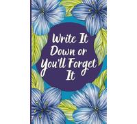 Write It Down or You’ll Forget It: Funny Password Organizer Logbook-Track Your Websites, Logins, and Internet Accounts with Ease