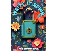 Write It Down: Password Log Book with Alphabetical Tabs | Perfect for Keeping Track of Password Username/Log in, Web Addresses,...