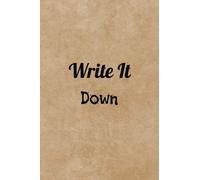 Write It Down: The Key to your Dream: Dream Manifestation and interpretation Journal using Law of Attraction