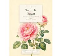 Write It Down: The Workplace Documentation Workbook: Botanicals Edition (For The Record Series)